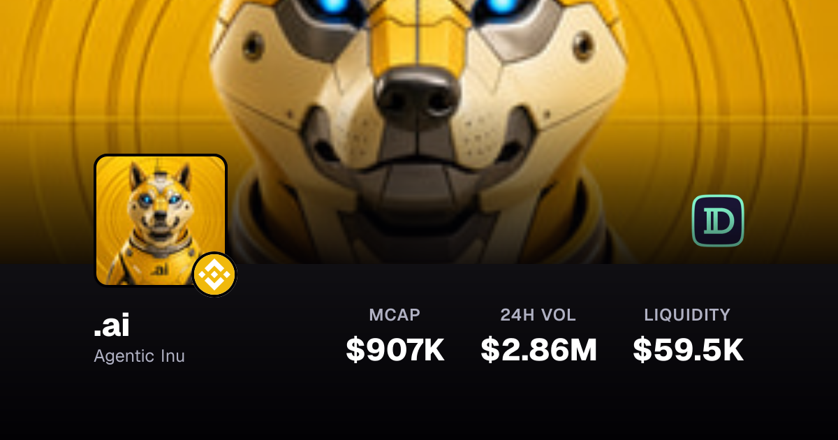 .ai $0.0014864 +2.42K% — Agentic Inu on BNB | Defined.fi
